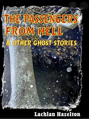 cover image of The Passengers from Hell and Other Ghost Stories